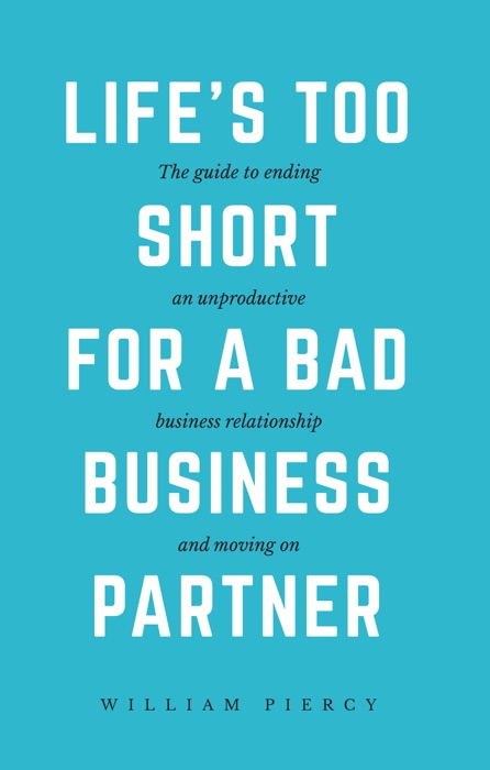 Life's Too Short for a Bad Business Partner