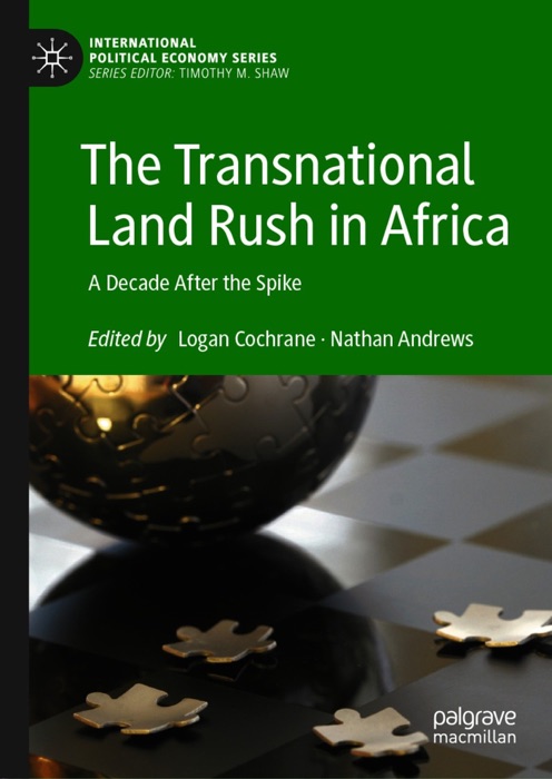 The Transnational Land Rush in Africa