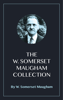 The W. Somerset Maugham Collection - W. Somerset Maugham