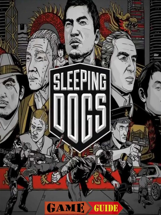 Sleeping Dogs Game Guide & Walkthrough