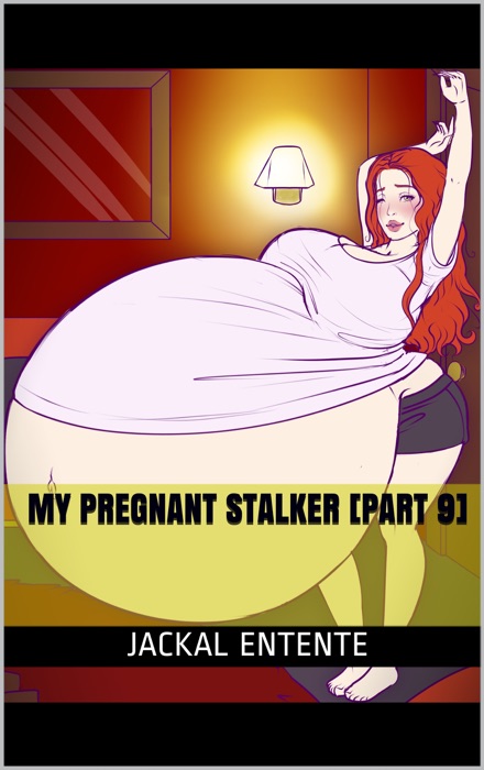 My Pregnant Stalker [Part 9]