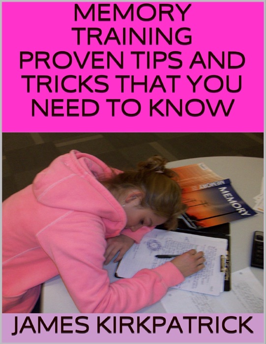 Memory Training: Proven Tips and Tricks That You Need to Know