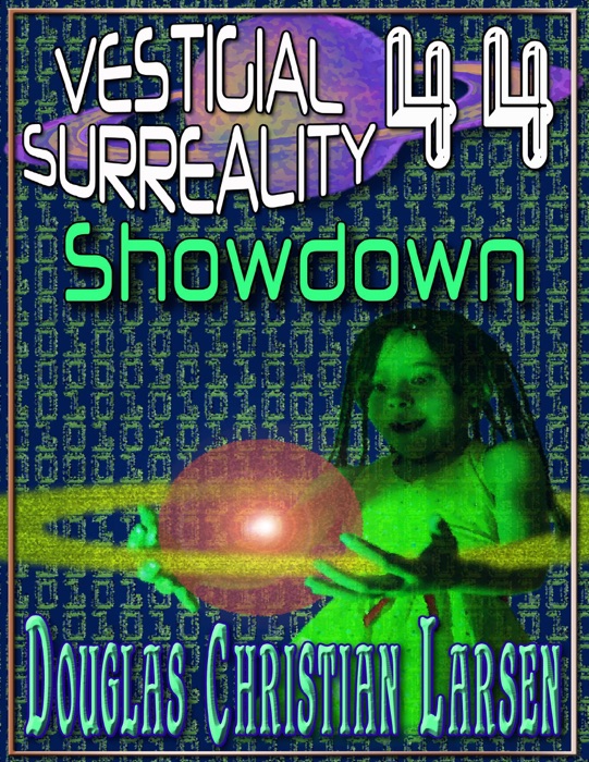Vestigial Surreality: 44: Showdown