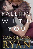 Carrie Ann Ryan - Falling With You artwork