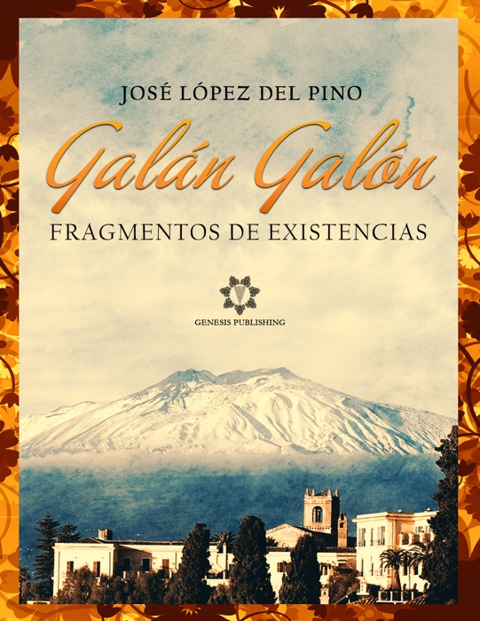 Galán Galón - Fragmentos de existencias