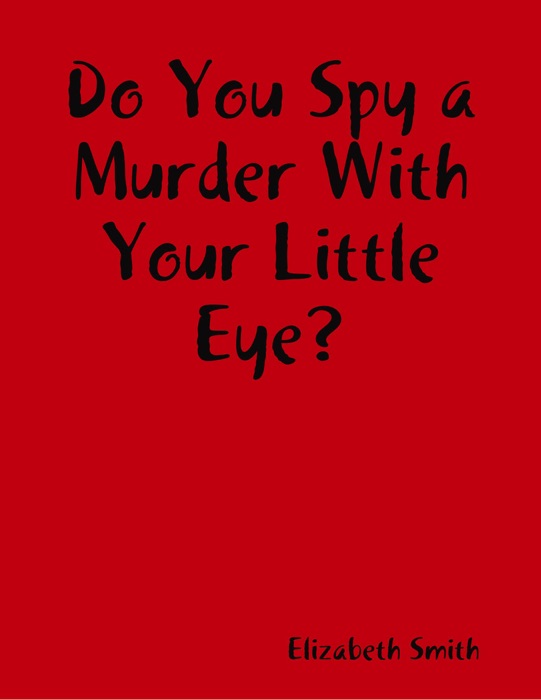 Do You Spy a Murder With Your Little Eye?