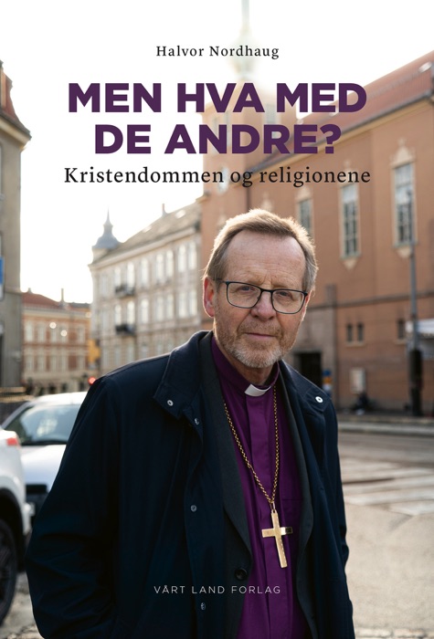 Men hva med de andre? Kristendommen og religionene