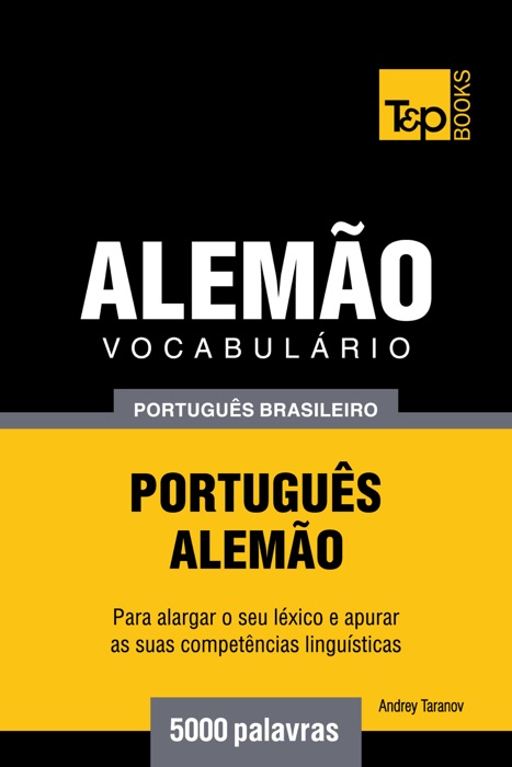 Vocabulário Português Brasileiro-Alemão: 5000 Palavras