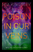 Mia Kingsley - Poison In Our Veins artwork