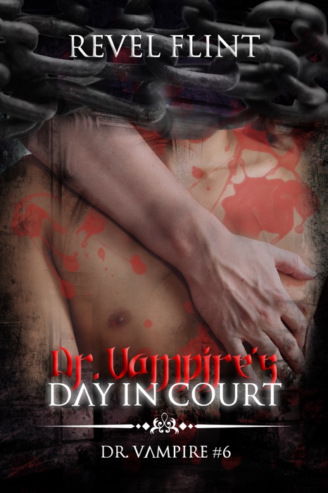 Dr. Vampire's Day in Court (Dr. Vampire #6)