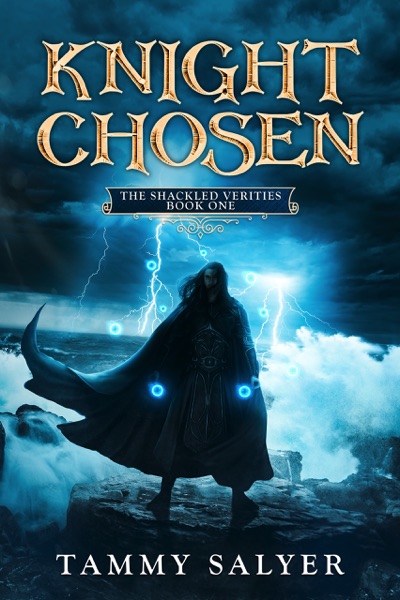 Knight Chosen: The Shackled Verities (Book One)