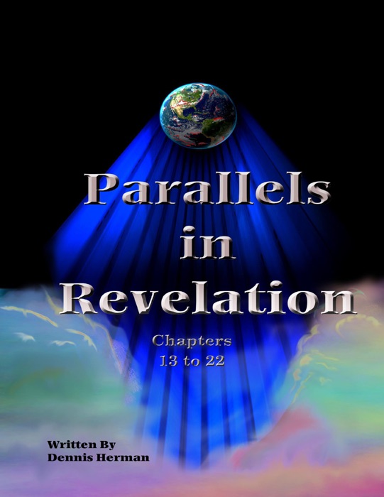 Parallels in Revelation: Chapters 13 to 22