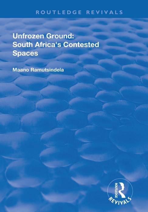 Unfrozen Ground: South Africa's Contested Spaces