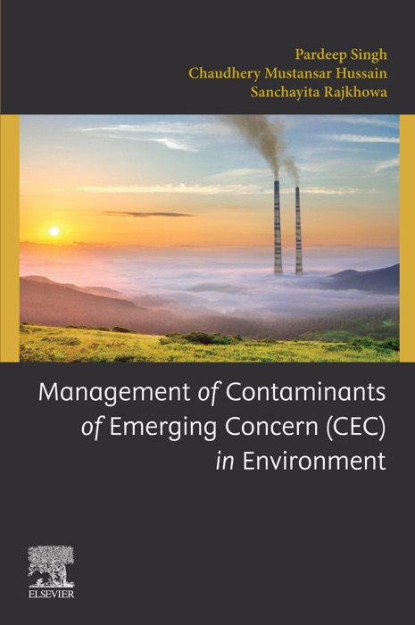 Management of Contaminants of Emerging Concern (CEC) in Environment (Enhanced Edition)