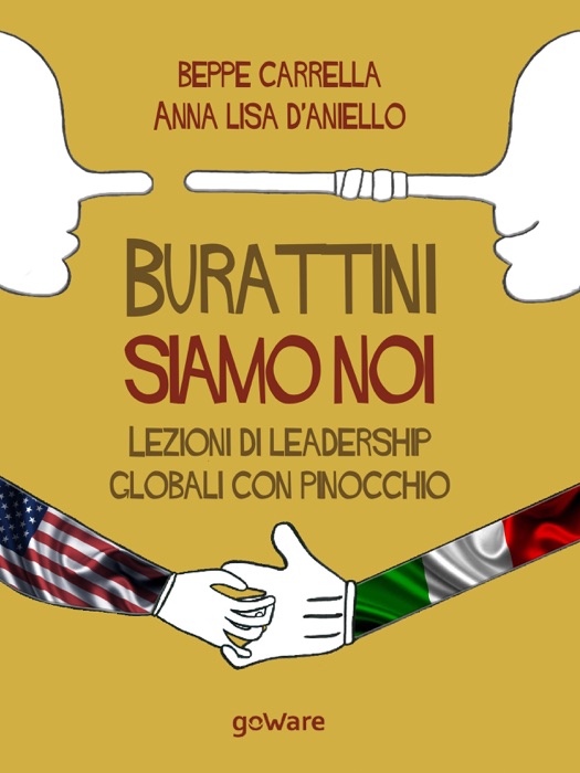 Burattini siamo noi. Lezioni di leadership globali con Pinocchio