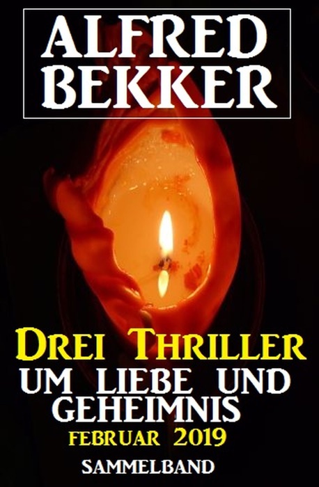 Drei Thriller um Liebe und Geheimnis Februar 2019