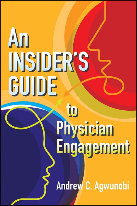 An Insider's Guide to Physician Engagement