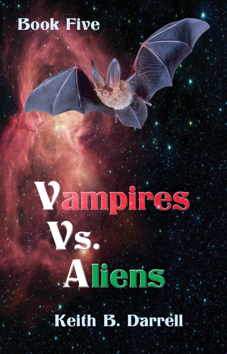 Vampires Vs. Aliens, Book Five