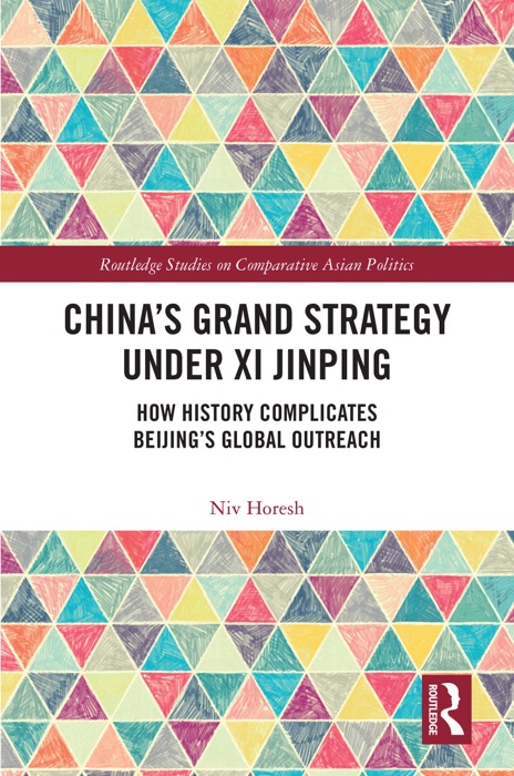 China’s Grand Strategy Under Xi Jinping