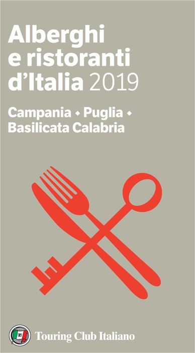 Campania, Puglia, Basilicata Calabria - Alberghi e Ristoranti d'Italia 2019