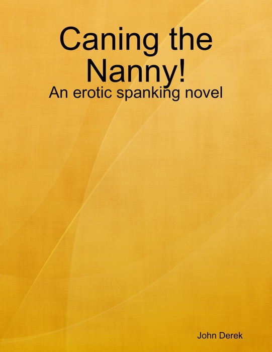 Caning the Nanny!