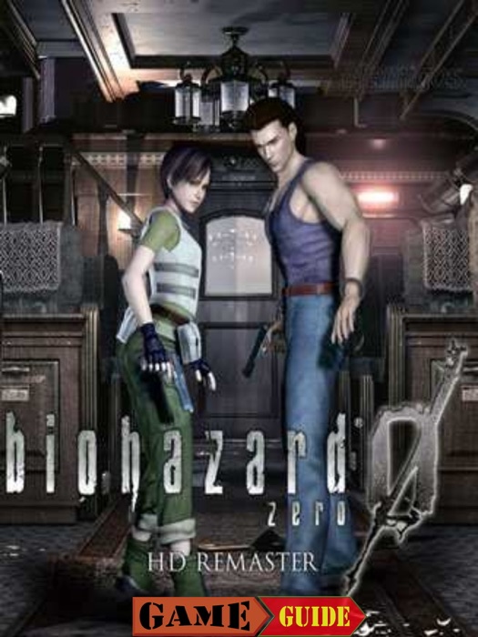 Resident Evil Zero HD Game Guide & Walkthrough