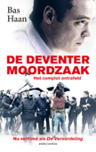 De Deventer moordzaak - Bas Haan