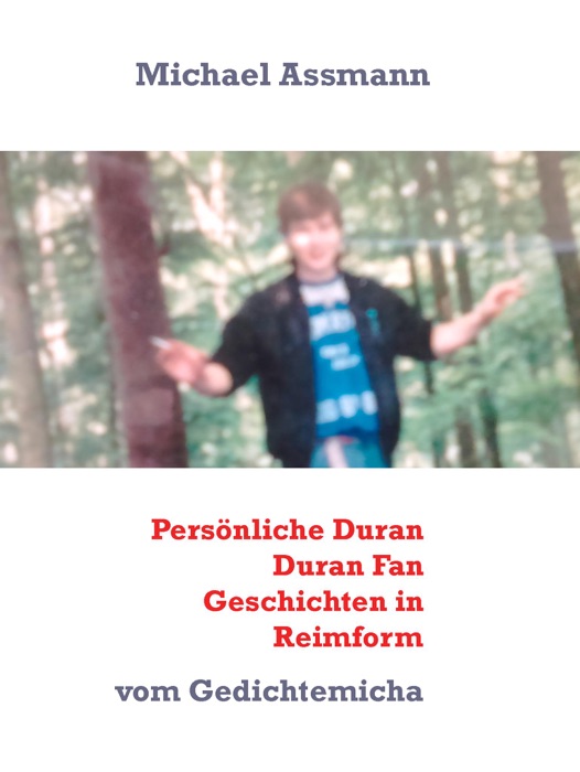 Persönliche Duran Duran Fan Geschichten in Reimform