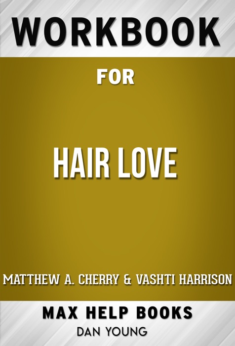 Hair Love by Matthew A. Cherry (Max Help Workbooks)