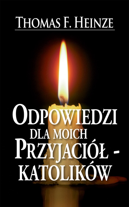 Odpowiedzi dla moich przyjaciół - katolików