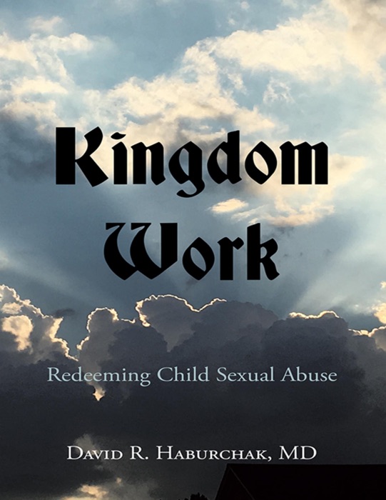 Kingdom Work: Redeeming Child Sexual Abuse