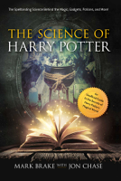 Mark Brake & Jon Chase - The Science of Harry Potter artwork