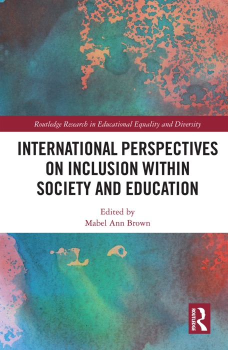 International Perspectives on Inclusion within Society and Education