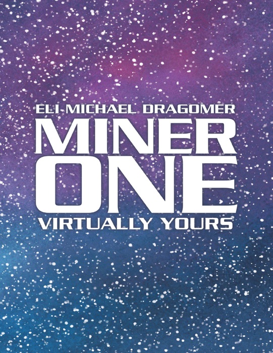 Miner One: Virtually Yours