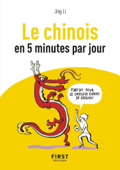 Petit Livre de - Le Chinois en 5 minutes par jour - Jing Li-Lantigner