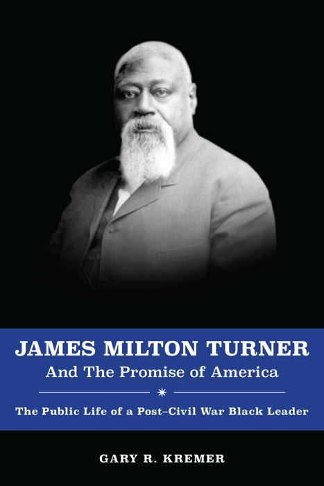 James Milton Turner and the Promise of America