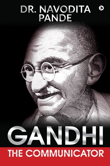 Gandhi, the Communicator