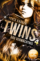 Tonia Krüger - Twins (4). Das Vermächtnis artwork