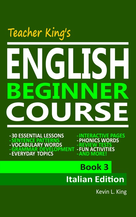 Teacher King’s English Beginner Course Book 3: Italian Edition