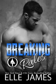 Breaking Rules - Elle James