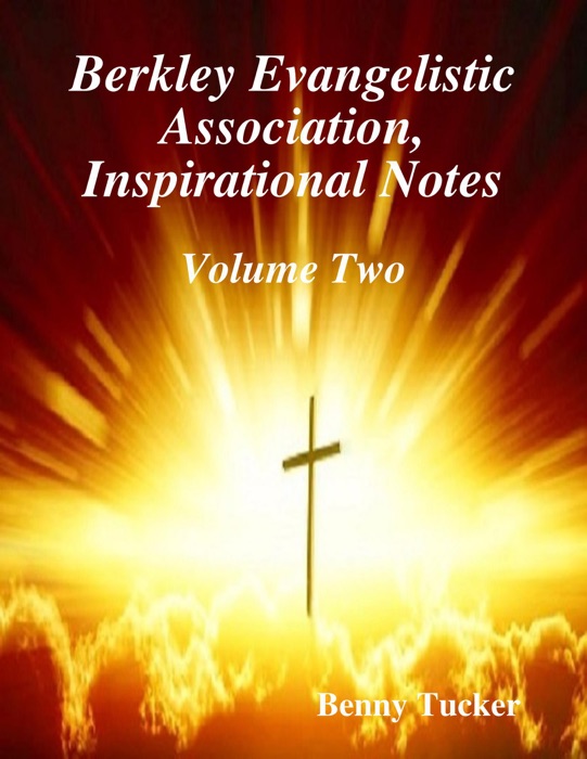 Berkley Evangelistic Association, Inspirational Notes