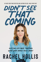 Rachel Hollis - Didn't See That Coming artwork