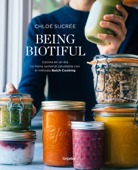 Being Biotiful - Chloé Sucrée