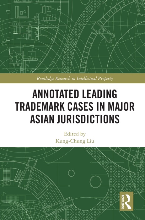 Annotated Leading Trademark Cases in Major Asian Jurisdictions