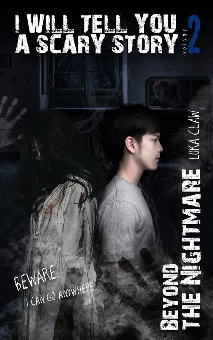 I Will Tell You a Scary Story, Volume 2: Beyond the Nightmare