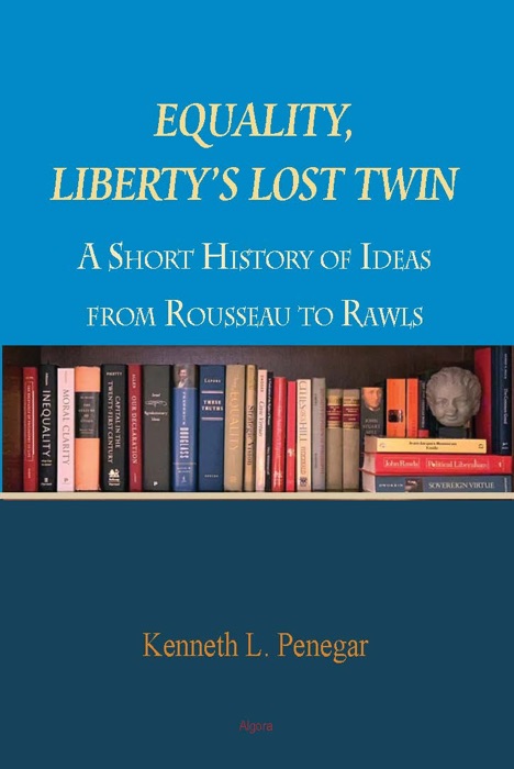 Equality, Liberty’s Lost Twin