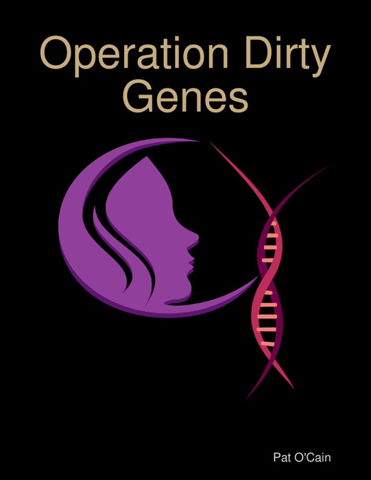 Operation Dirty Genes