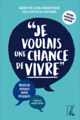 « Je voulais une chance de vivre » - Noémie Paté, Jean-François Roger & Claude Roméo