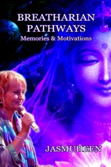 Breatharian Pathways - Memories & Motivations