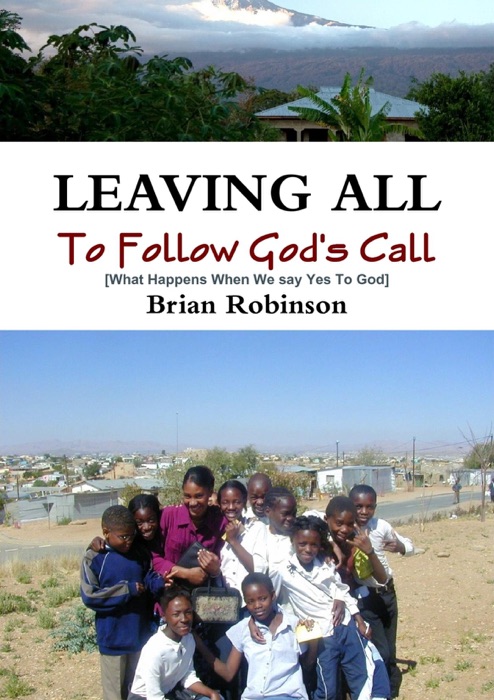 Leaving All to Follow God's Call: What Happens When We Say Yes to God